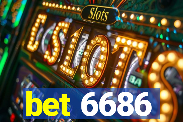 bet 6686