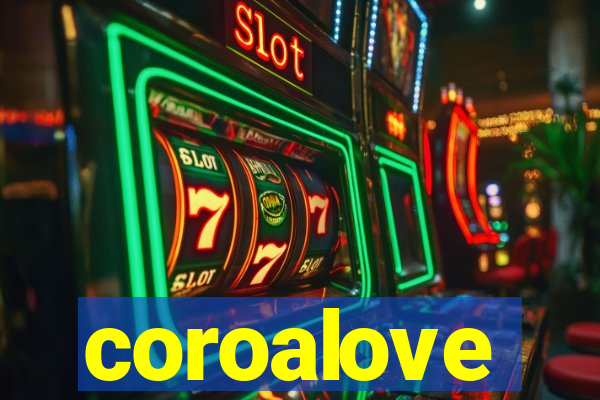 coroalove