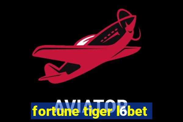 fortune tiger l6bet