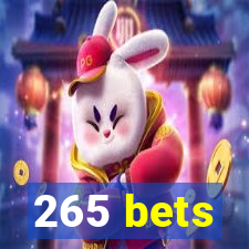 265 bets