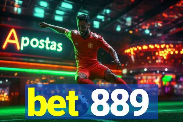 bet 889