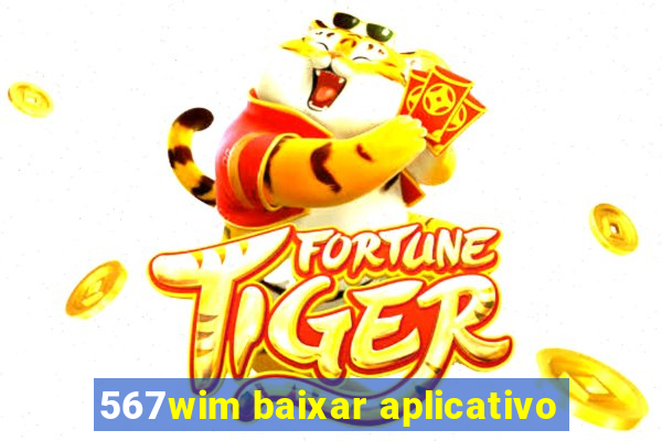 567wim baixar aplicativo