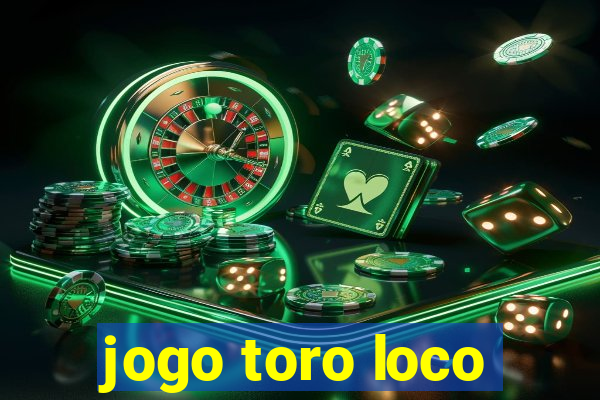 jogo toro loco