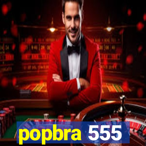 popbra 555