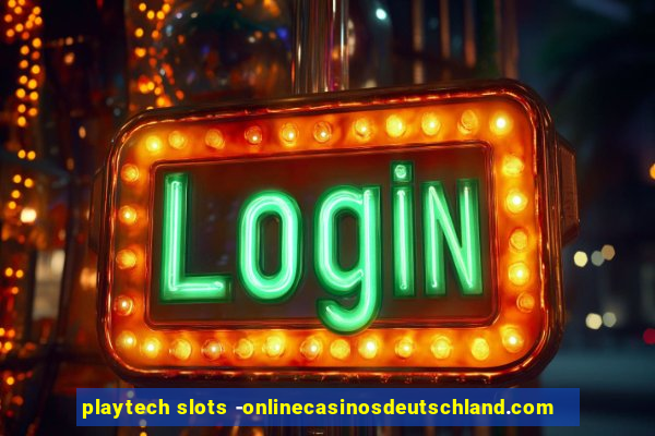 playtech slots -onlinecasinosdeutschland.com