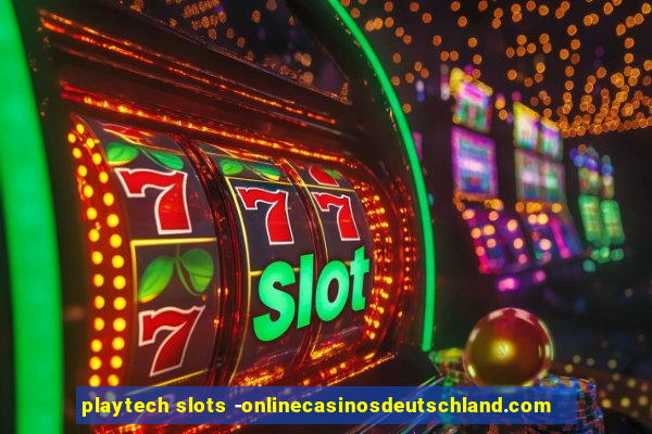 playtech slots -onlinecasinosdeutschland.com