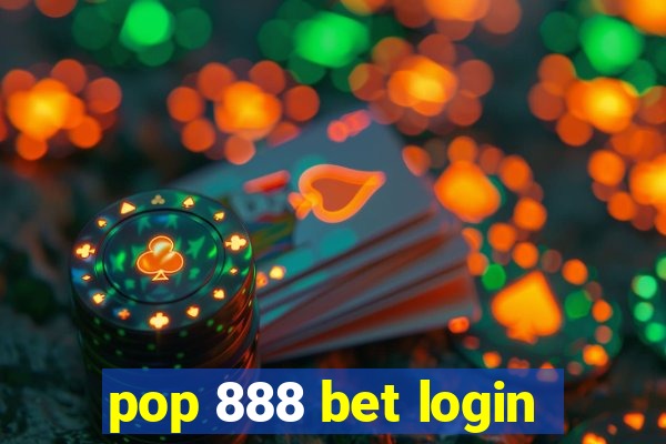 pop 888 bet login