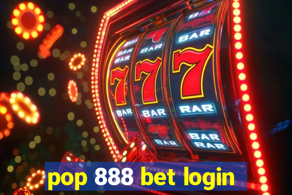 pop 888 bet login