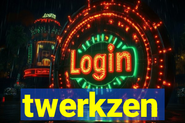 twerkzen