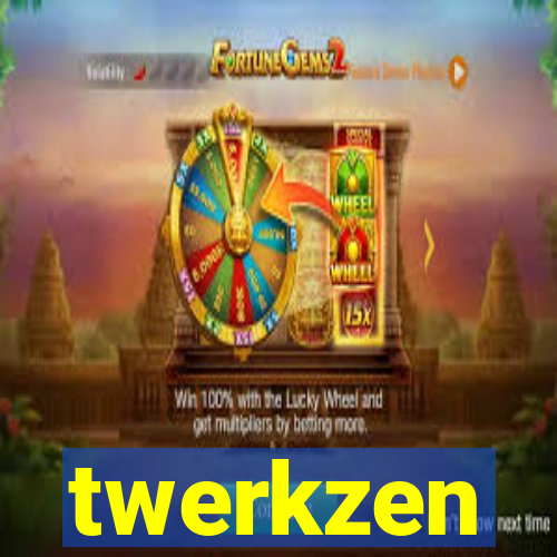 twerkzen