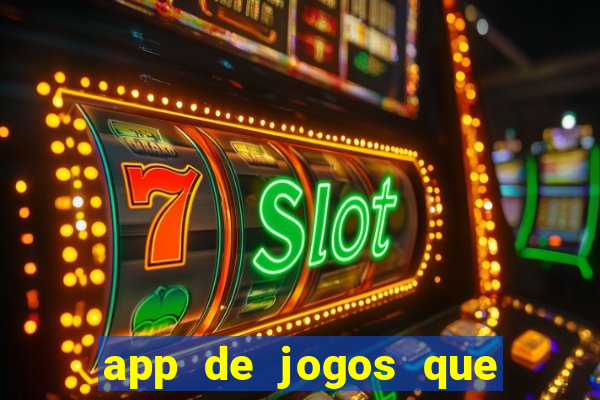 app de jogos que dao dinheiro de verdade