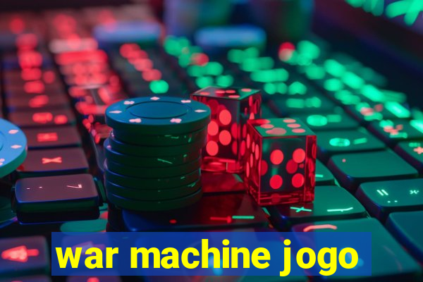 war machine jogo