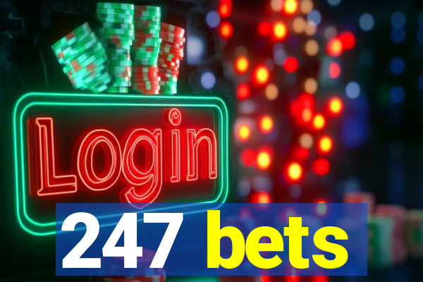 247 bets