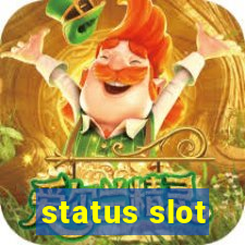 status slot