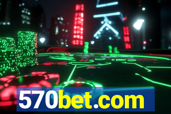 570bet.com