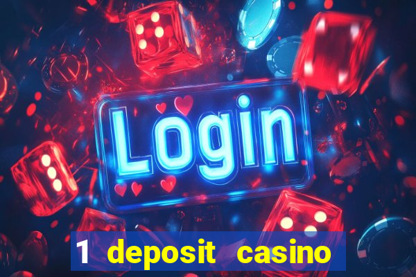 1 deposit casino free spins