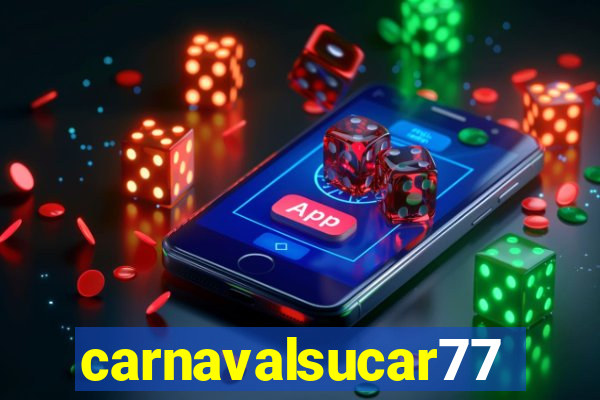 carnavalsucar777