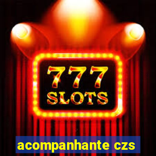 acompanhante czs