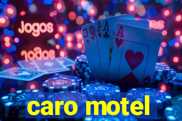 caro motel