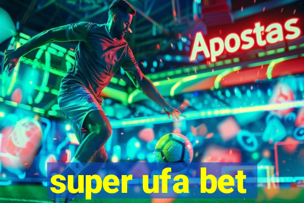 super ufa bet