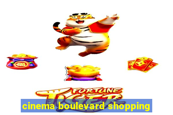 cinema boulevard shopping