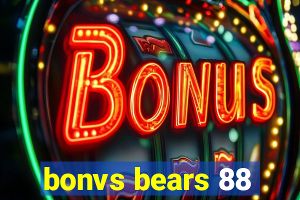 bonvs bears 88