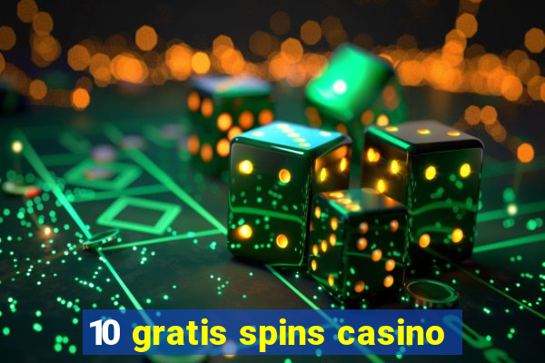 10 gratis spins casino