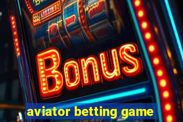 aviator betting game