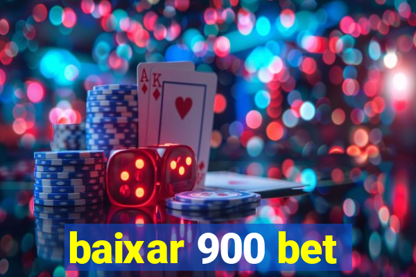 baixar 900 bet