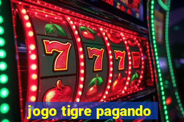 jogo tigre pagando