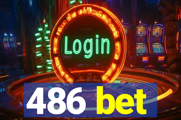 486 bet