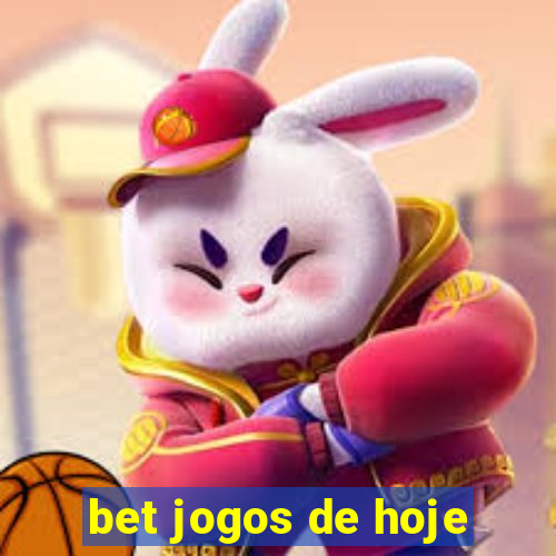 bet jogos de hoje