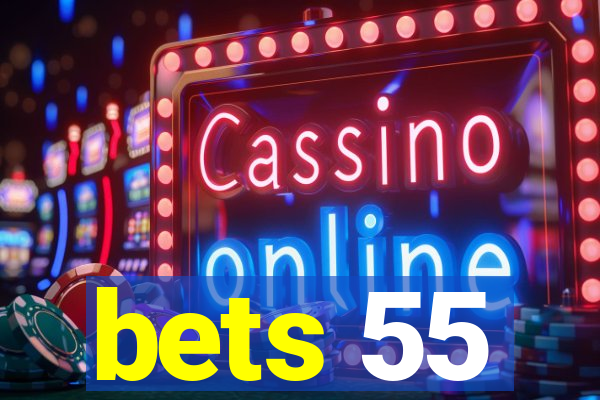 bets 55