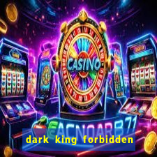 dark king forbidden riches slot rtp