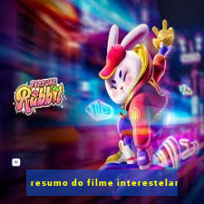 resumo do filme interestelar