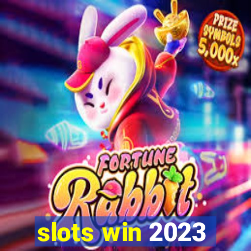 slots win 2023