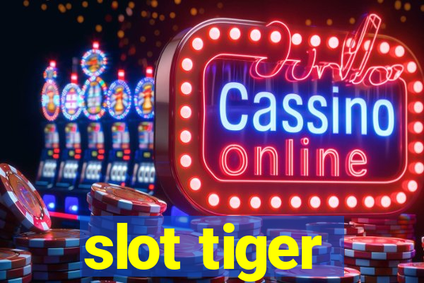 slot tiger