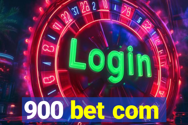 900 bet com