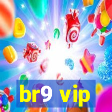 br9 vip