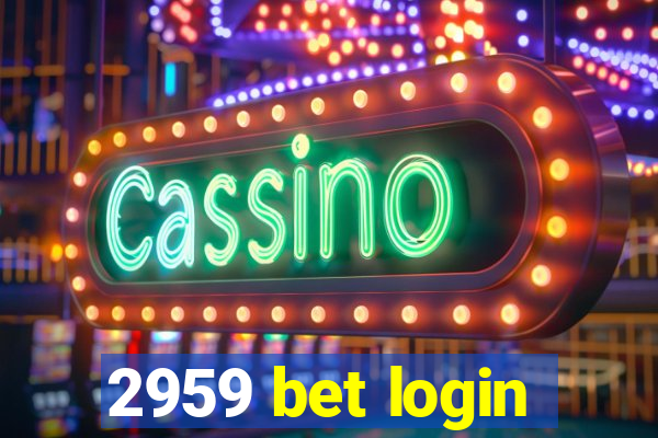 2959 bet login