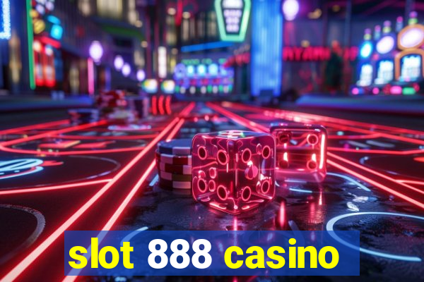 slot 888 casino