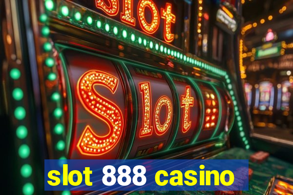 slot 888 casino