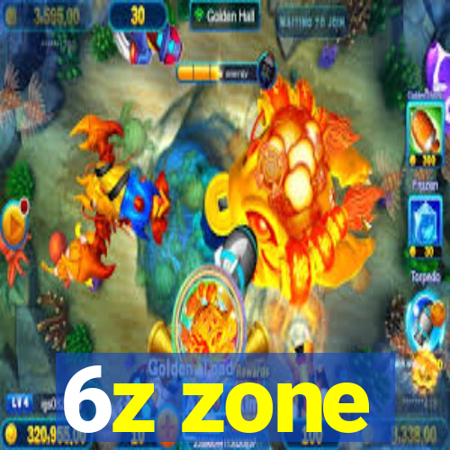 6z zone