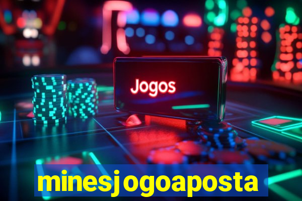 minesjogoaposta