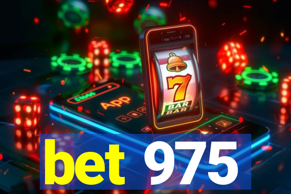 bet 975