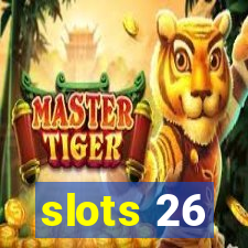 slots 26