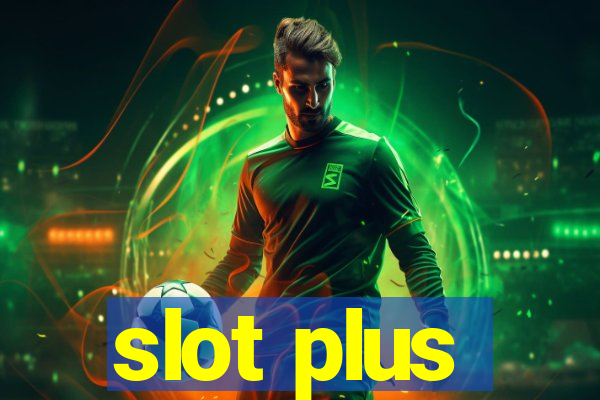 slot plus