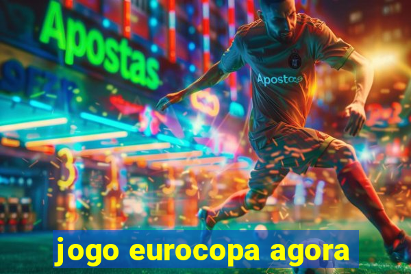 jogo eurocopa agora