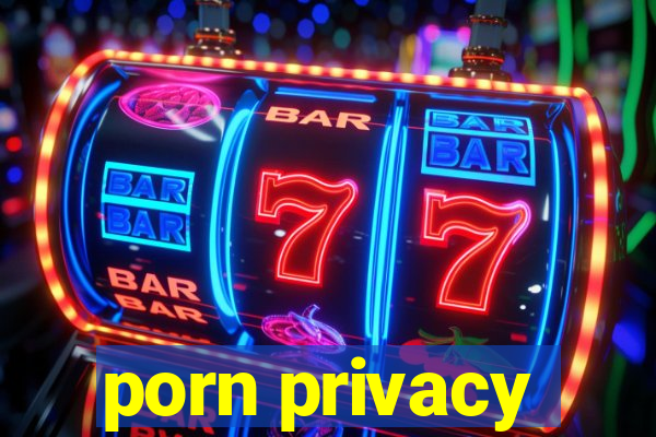 porn privacy