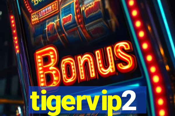 tigervip2